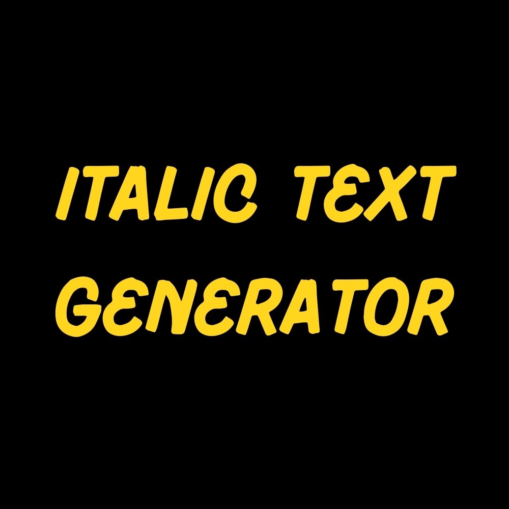 Italic Text Generator